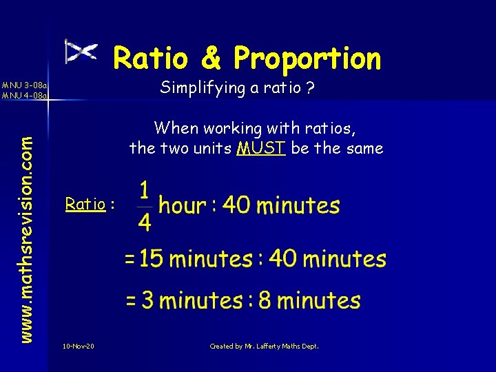 Ratio & Proportion Simplifying a ratio ? www. mathsrevision. com MNU 3 -08 a