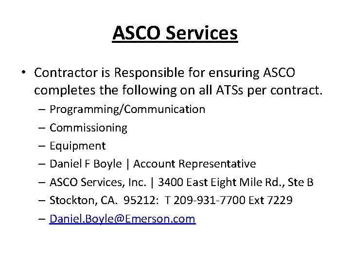 ASCO Services • Contractor is Responsible for ensuring ASCO completes the following on all