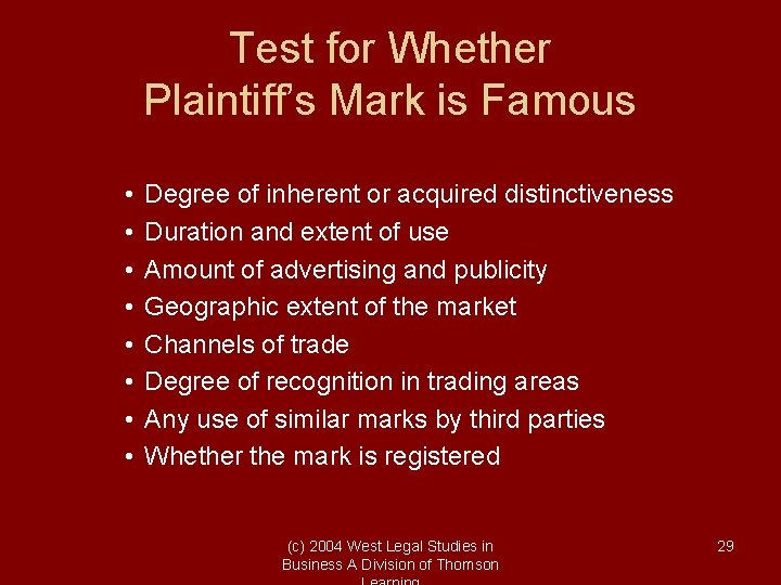 Test for Whether Plaintiff’s Mark is Famous • • Degree of inherent or acquired