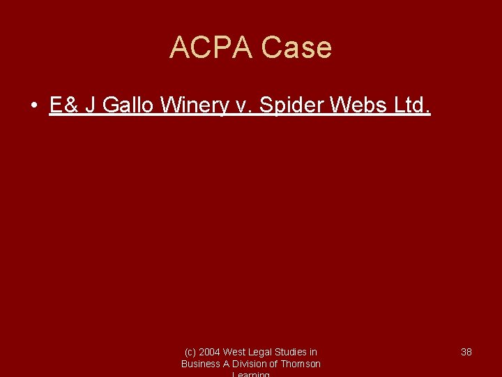 ACPA Case • E& J Gallo Winery v. Spider Webs Ltd. (c) 2004 West ACPA Case • E& J Gallo Winery v. Spider Webs Ltd. (c) 2004 West