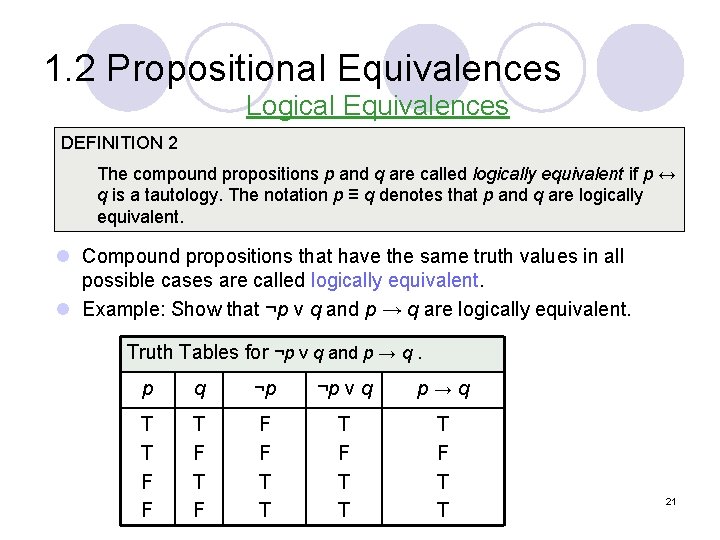 1. 2 Propositional Equivalences Logical Equivalences DEFINITION 2 The compound propositions p and q