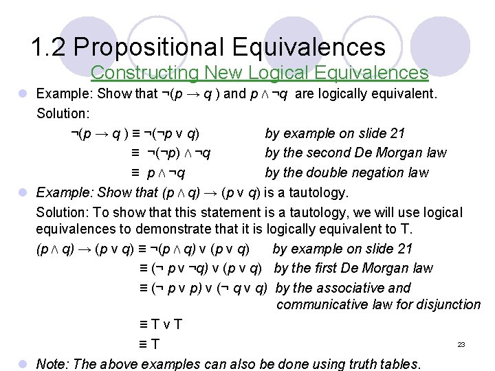 1. 2 Propositional Equivalences Constructing New Logical Equivalences l Example: Show that ¬(p →