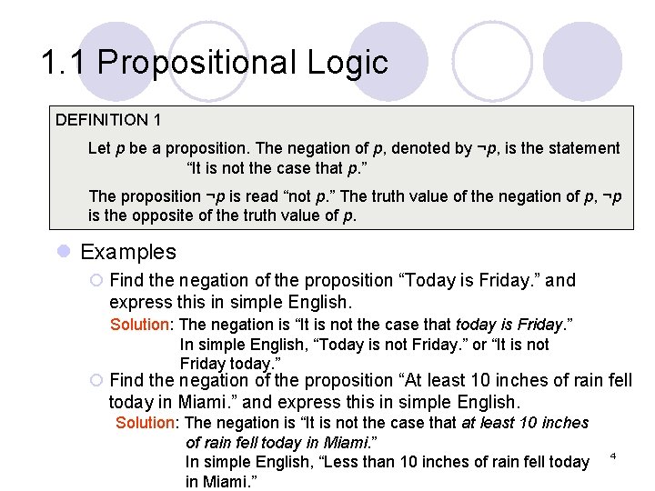 1. 1 Propositional Logic DEFINITION 1 Let p be a proposition. The negation of