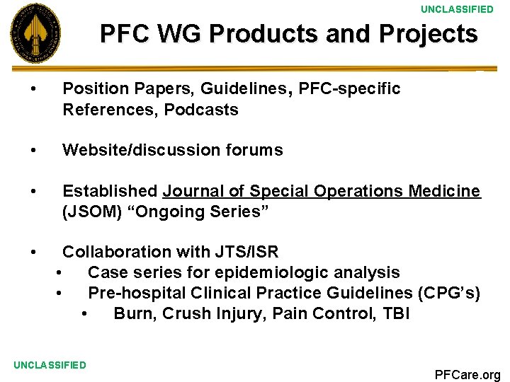 UNCLASSIFIED PFC WG Products and Projects • Position Papers, Guidelines, PFC-specific References, Podcasts •