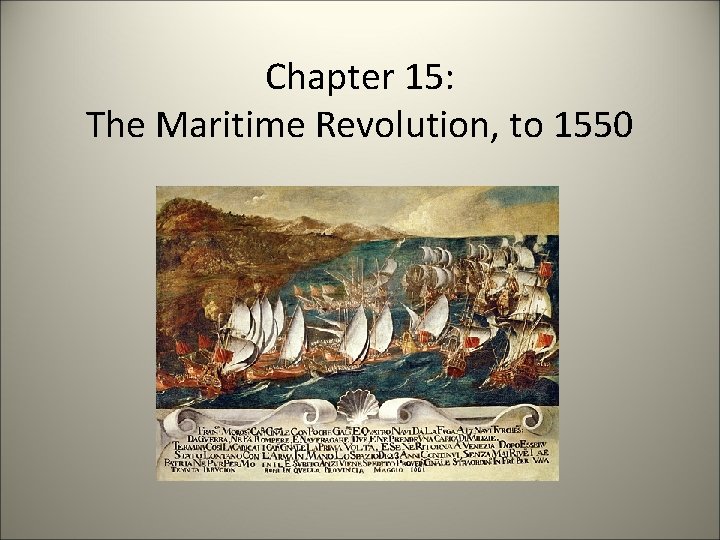 Chapter 15: The Maritime Revolution, to 1550 