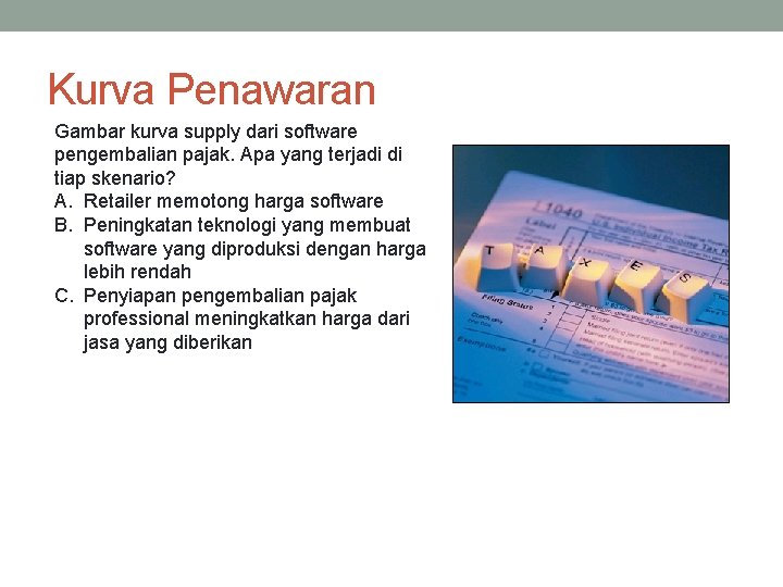 Kurva Penawaran Gambar kurva supply dari software pengembalian pajak. Apa yang terjadi di tiap