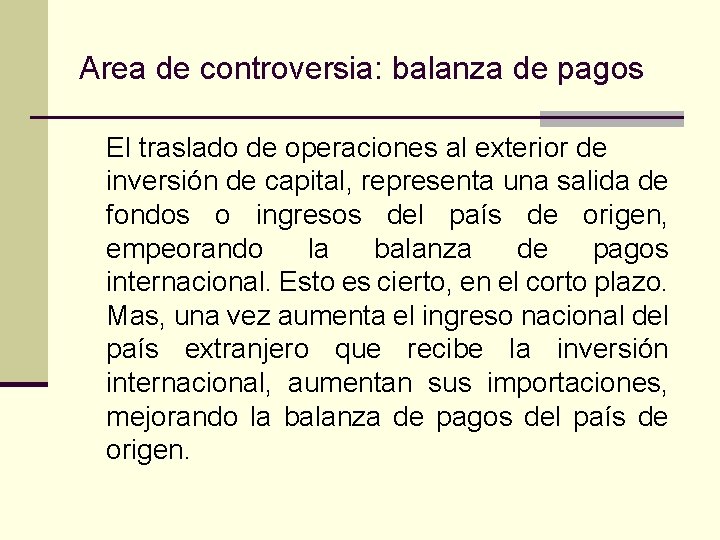 Area de controversia: balanza de pagos El traslado de operaciones al exterior de inversión