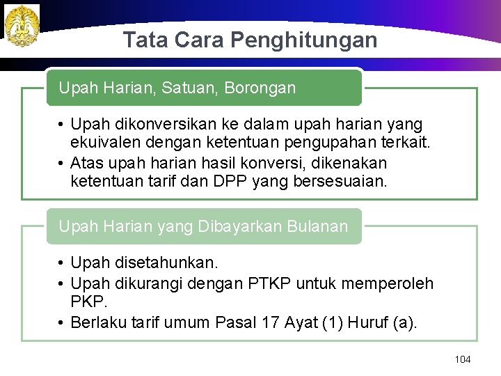 Tata Cara Penghitungan Upah Harian, Satuan, Borongan • Upah dikonversikan ke dalam upah harian