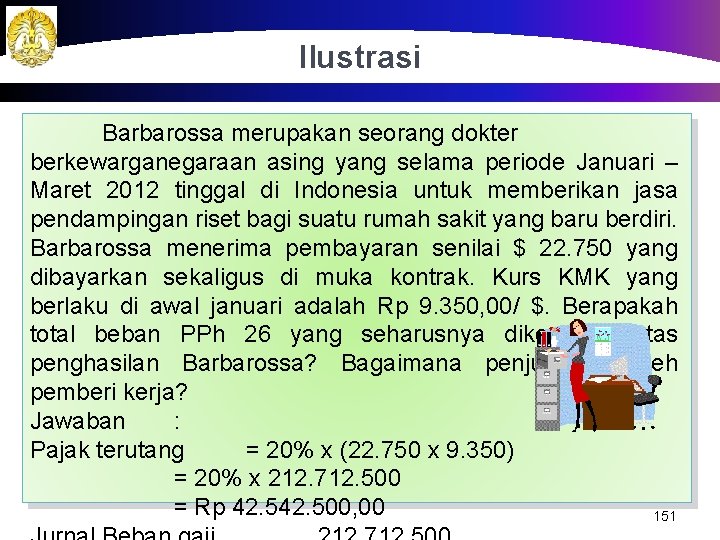 Ilustrasi Barbarossa merupakan seorang dokter berkewarganegaraan asing yang selama periode Januari – Maret 2012