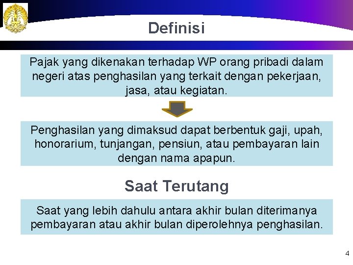 Definisi Pajak yang dikenakan terhadap WP orang pribadi dalam negeri atas penghasilan yang terkait