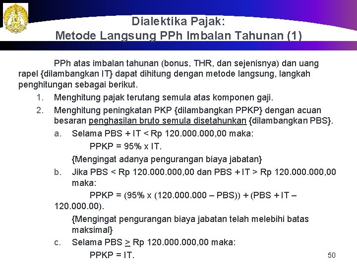 Dialektika Pajak: Metode Langsung PPh Imbalan Tahunan (1) PPh atas imbalan tahunan (bonus, THR,