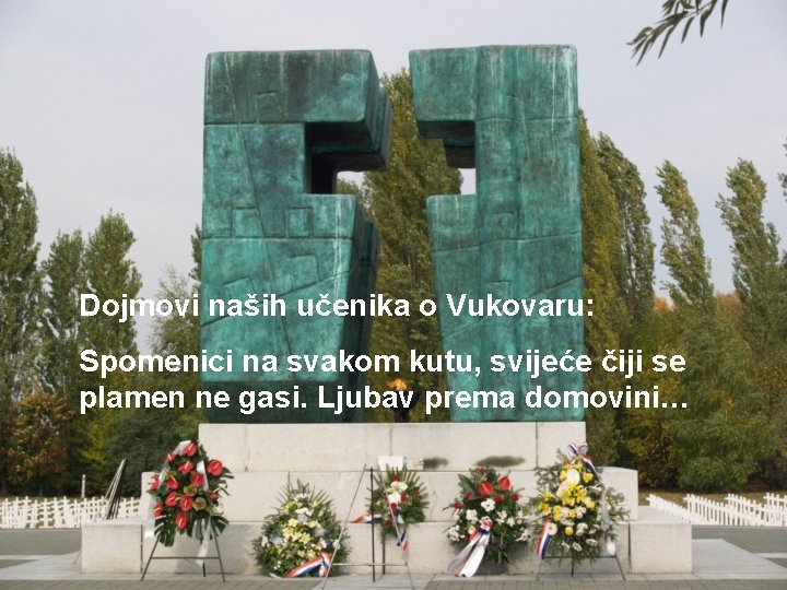 Dojmovi naših učenika o Vukovaru: Spomenici na svakom kutu, svijeće čiji se plamen ne