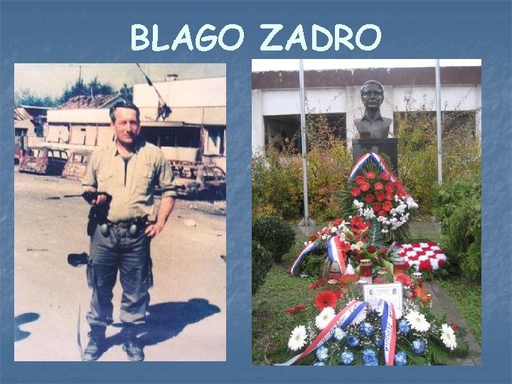 BLAGO ZADRO 