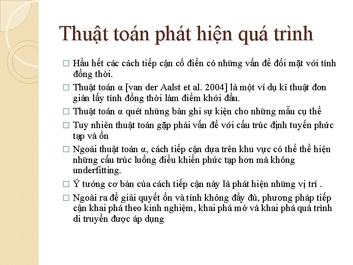Thuật toán phát hiện quá trình Hầu hết cách tiếp cận cổ điển có