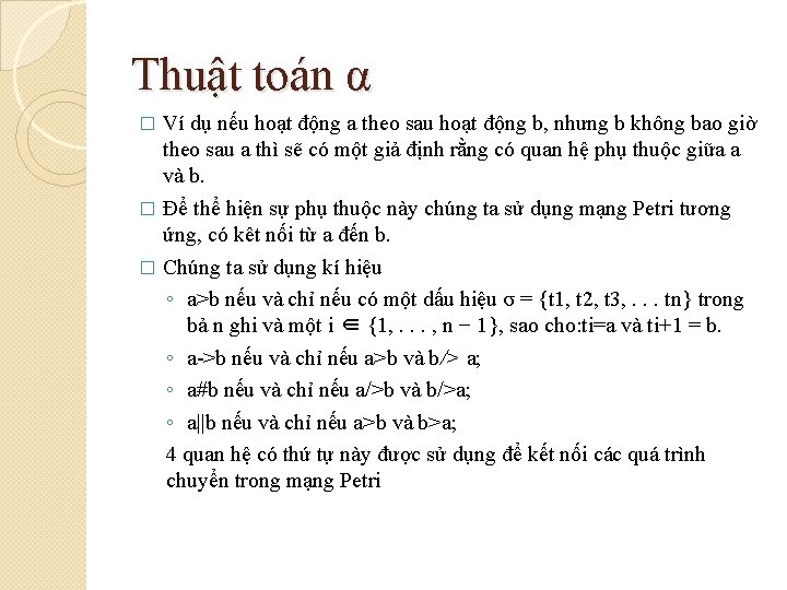 Thuật toán α Ví dụ nếu hoạt động a theo sau hoạt động b,