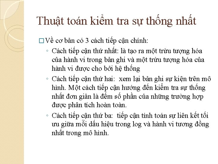 Thuật toán kiểm tra sự thống nhất � Về cơ bản có 3 cách