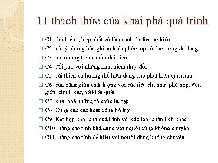 11 thách thức của khai phá quá trình C 1: tìm kiếm , hợp