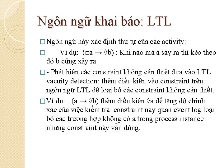 Ngôn ngữ khai báo: LTL � Ngôn ngữ này xác định thứ tự của