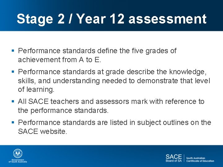 Stage 2 / Year 12 assessment § Performance standards define the five grades of