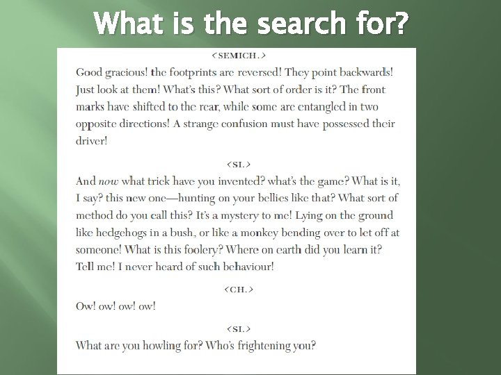 What is the search for? 