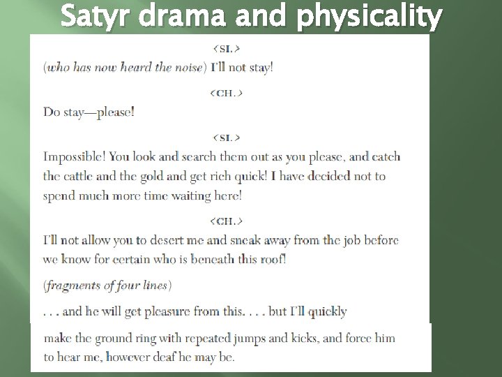 Satyr drama and physicality 