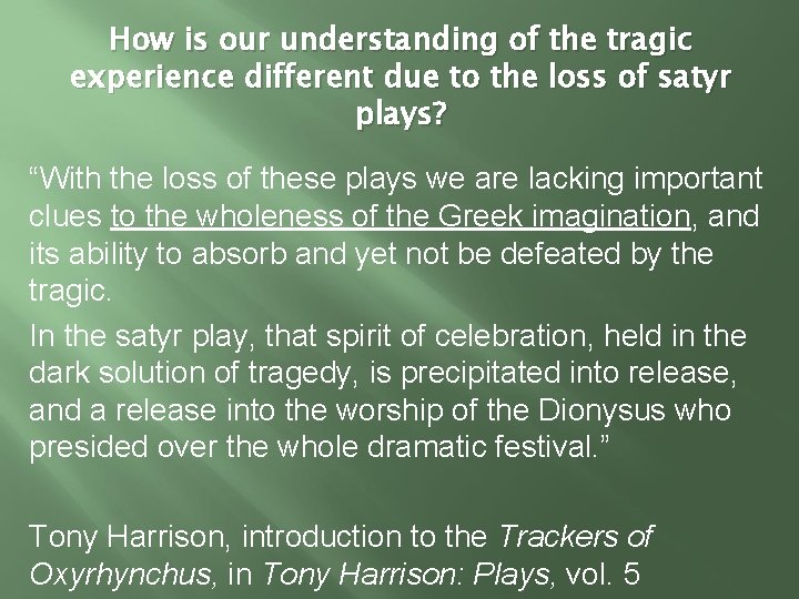 How is our understanding of the tragic experience different due to the loss of