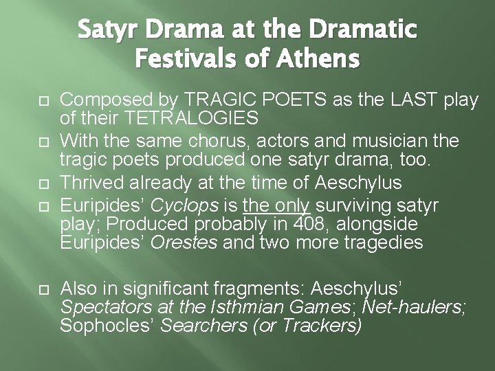 Satyr Drama at the Dramatic Festivals of Athens Composed by TRAGIC POETS as the