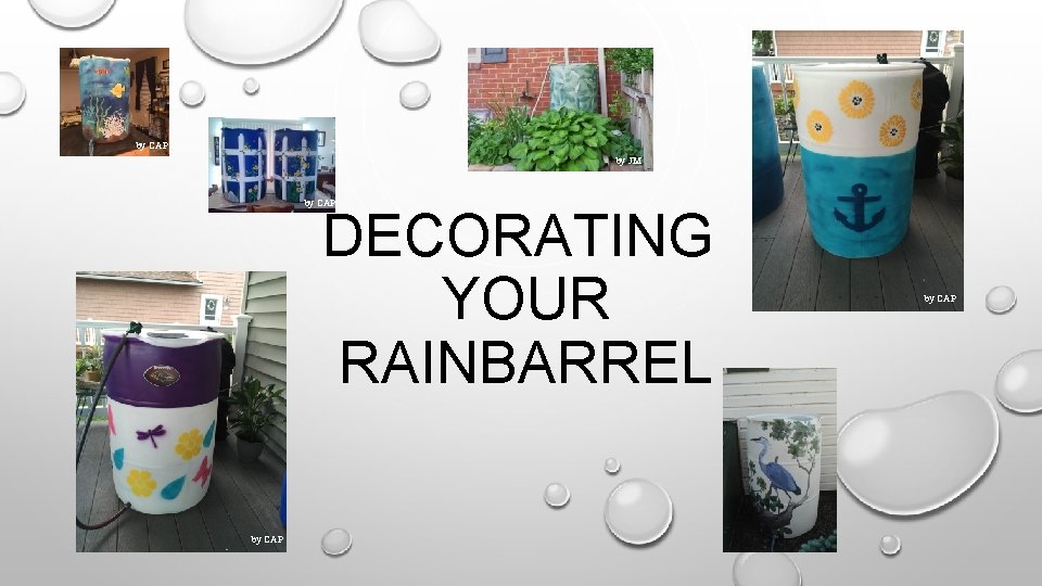 by CAP by JM by CAP DECORATING YOUR RAINBARREL by CAP 