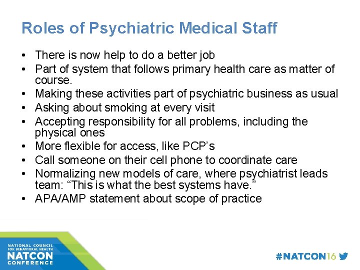 Roles of Psychiatric Medical Staff • There is now help to do a better