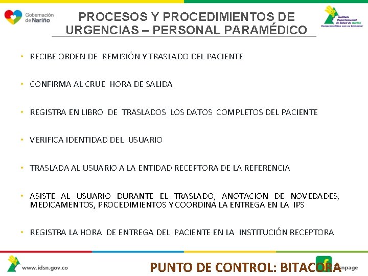 PROCESOS Y PROCEDIMIENTOS DE URGENCIAS – PERSONAL PARAMÉDICO • RECIBE ORDEN DE REMISIÓN Y