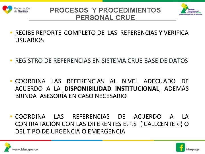 PROCESOS Y PROCEDIMIENTOS PERSONAL CRUE • RECIBE REPORTE COMPLETO DE LAS REFERENCIAS Y VERIFICA