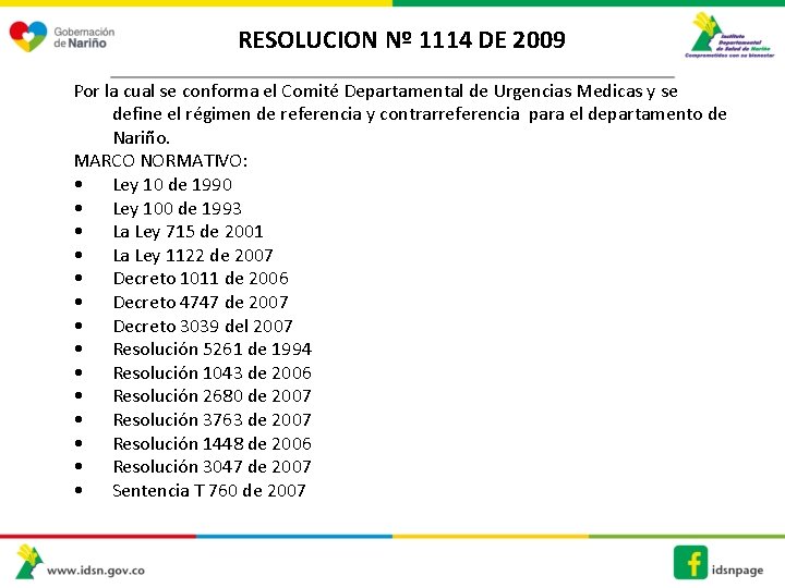 RESOLUCION Nº 1114 DE 2009 Por la cual se conforma el Comité Departamental de
