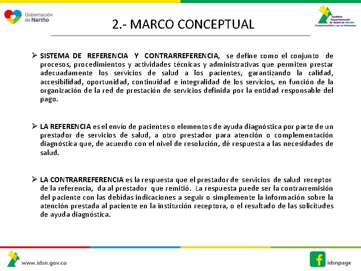 2. - MARCO CONCEPTUAL Ø SISTEMA DE REFERENCIA Y CONTRARREFERENCIA, se define como el