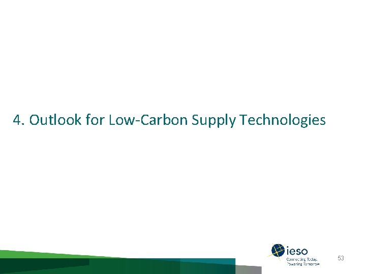 4. Outlook for Low-Carbon Supply Technologies 53 