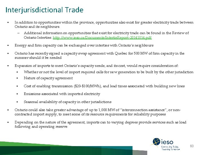 Interjurisdictional Trade • In addition to opportunities within the province, opportunities also exist for