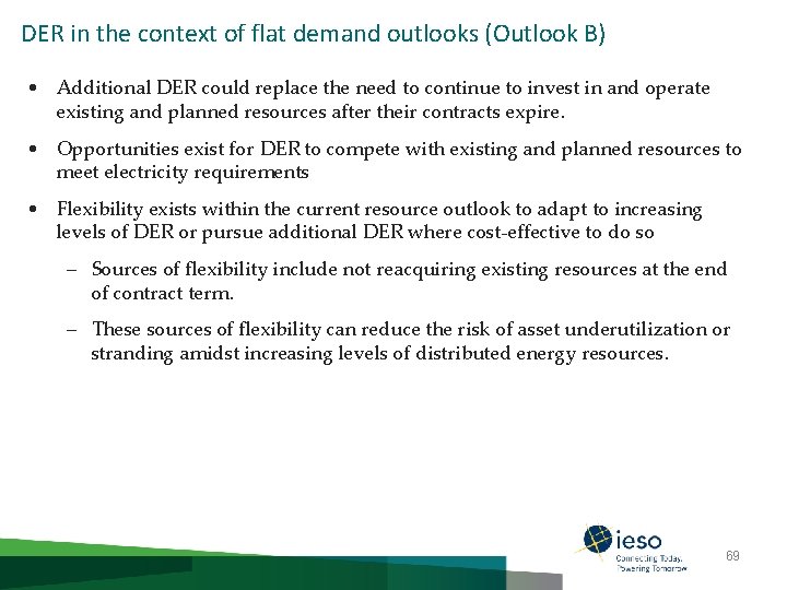 DER in the context of flat demand outlooks (Outlook B) • Additional DER could