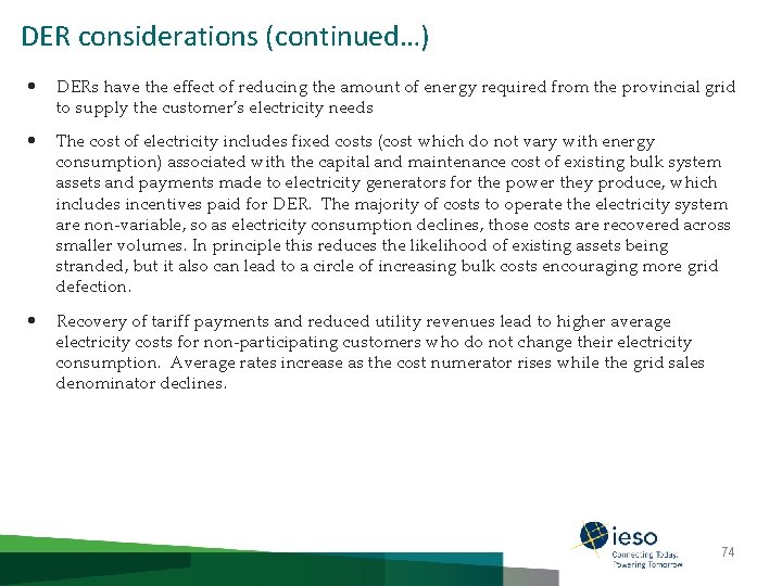 DER considerations (continued…) • DERs have the effect of reducing the amount of energy