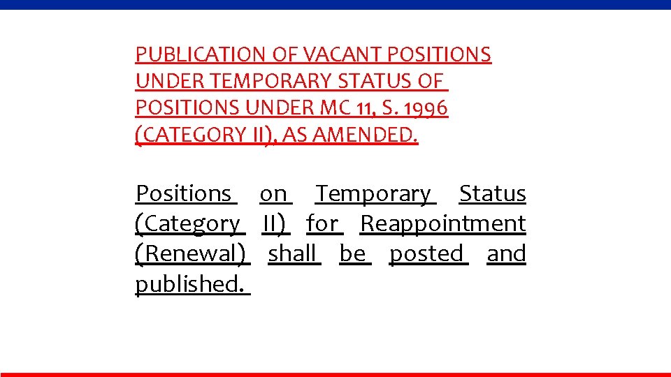 PUBLICATION OF VACANT POSITIONS UNDER TEMPORARY STATUS OF POSITIONS UNDER MC 11, S. 1996