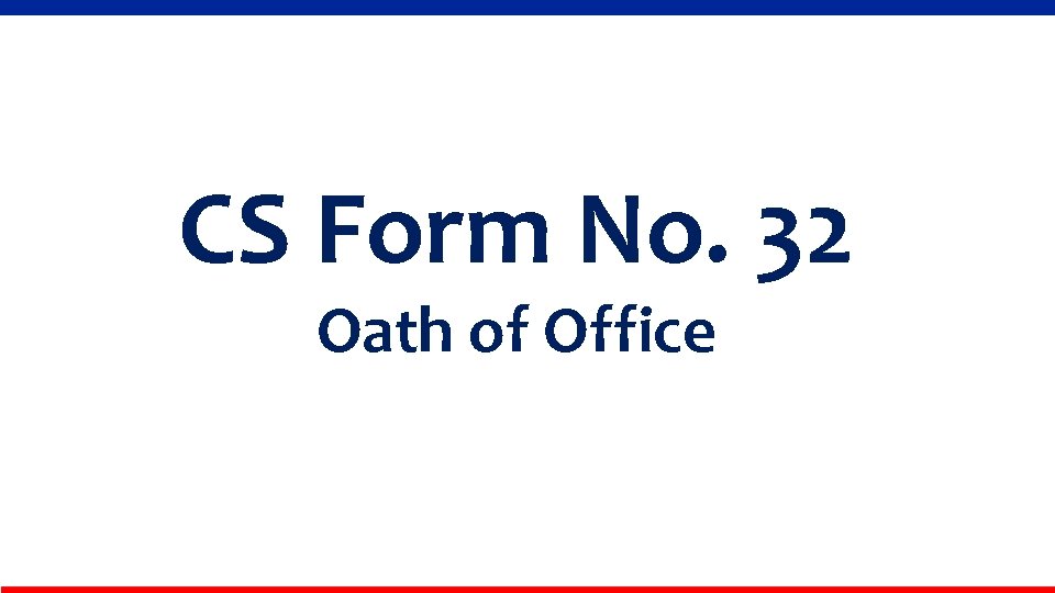 CS Form No. 32 Oath of Office 
