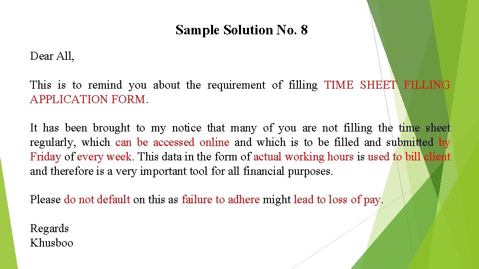 Sample Solution No. 8 Dear All, This is to remind you about the requirement