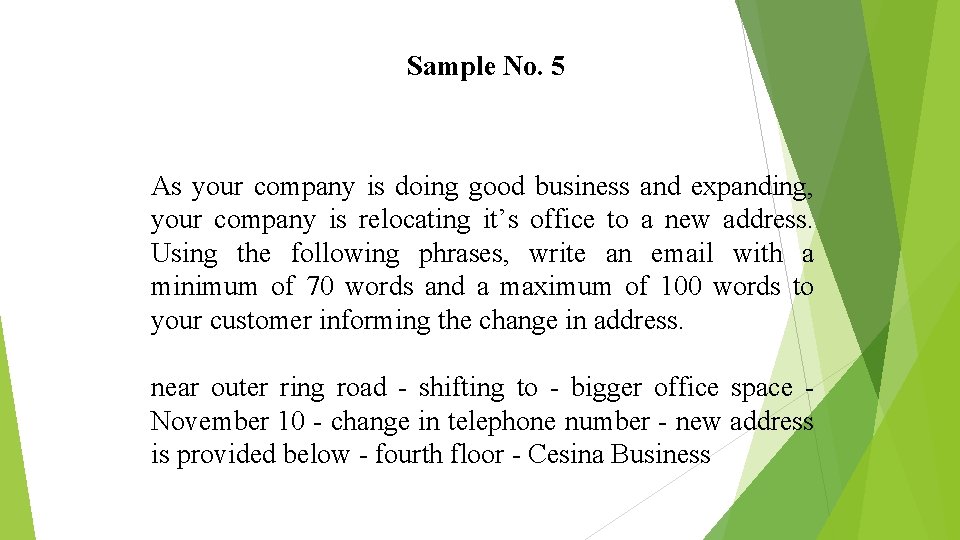 Sample No. 5 As your company is doing good business and expanding, your company