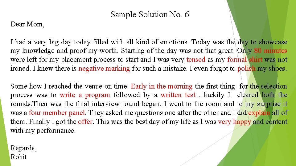 Sample Solution No. 6 Dear Mom, I had a very big day today filled