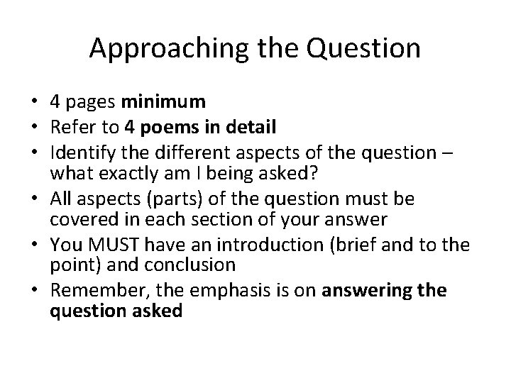 Approaching the Question • 4 pages minimum • Refer to 4 poems in detail