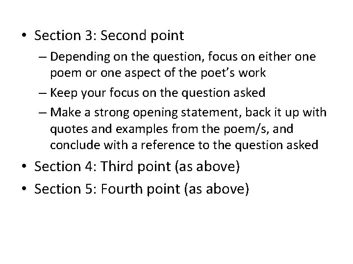  • Section 3: Second point – Depending on the question, focus on either