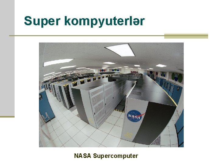 Super kompyuterlər NASA Supercomputer 