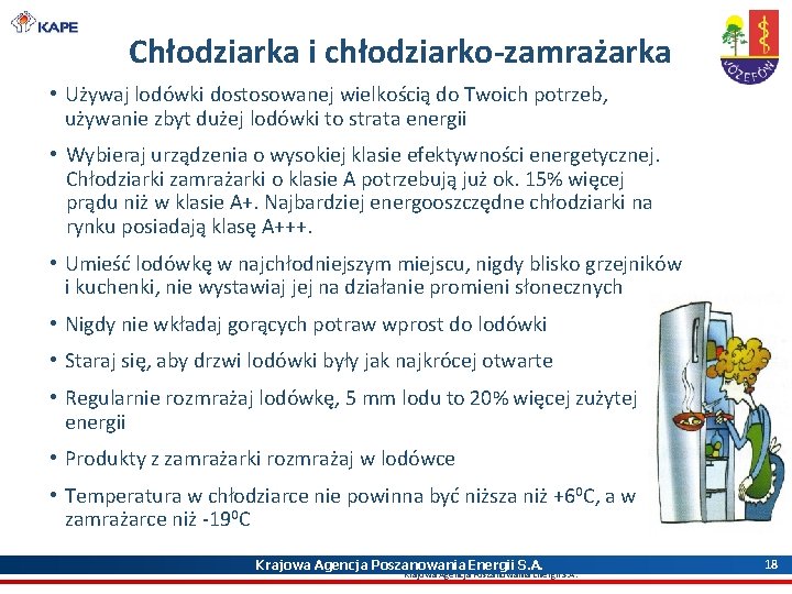 Chłodziarka i chłodziarko-zamrażarka • Używaj lodówki dostosowanej wielkością do Twoich potrzeb, używanie zbyt dużej