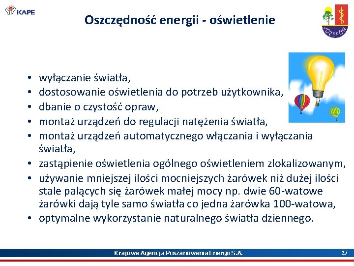 Oszczędność energii - oświetlenie wyłączanie światła, dostosowanie oświetlenia do potrzeb użytkownika, dbanie o czystość