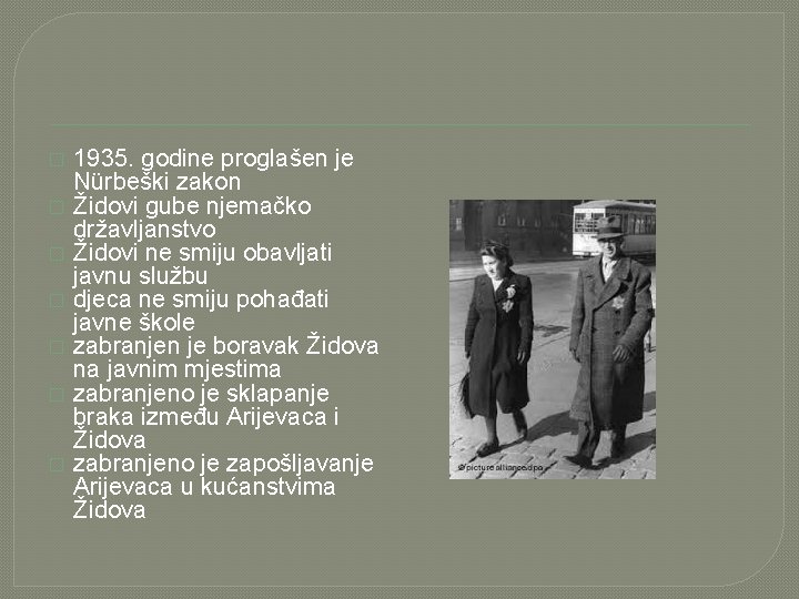 � � � � 1935. godine proglašen je Nürbeški zakon Židovi gube njemačko državljanstvo