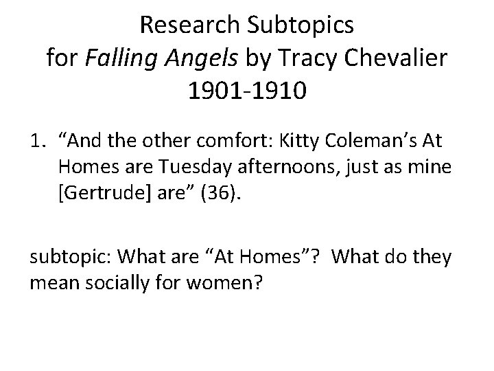 Research Subtopics for Falling Angels by Tracy Chevalier 1901 -1910 1. “And the other