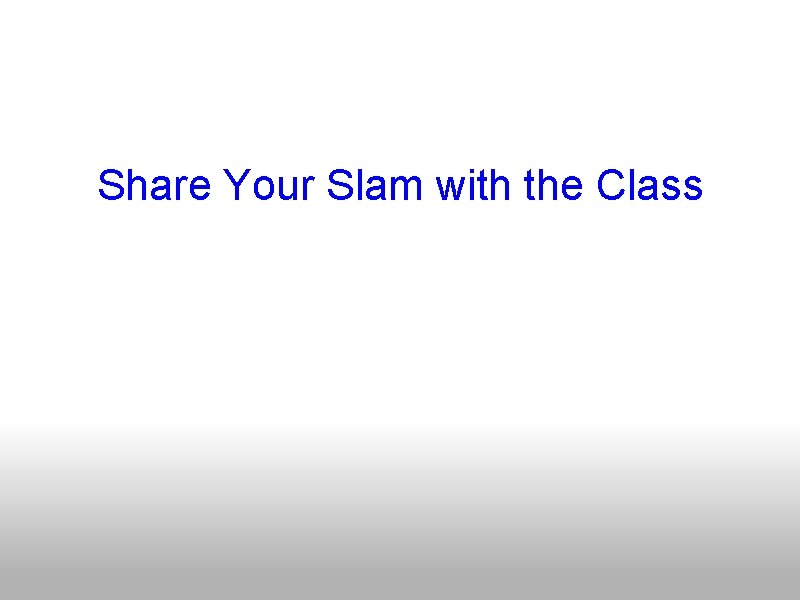 Share Your Slam with the Class 